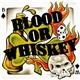 Blood Or Whiskey - Blood Or Whiskey